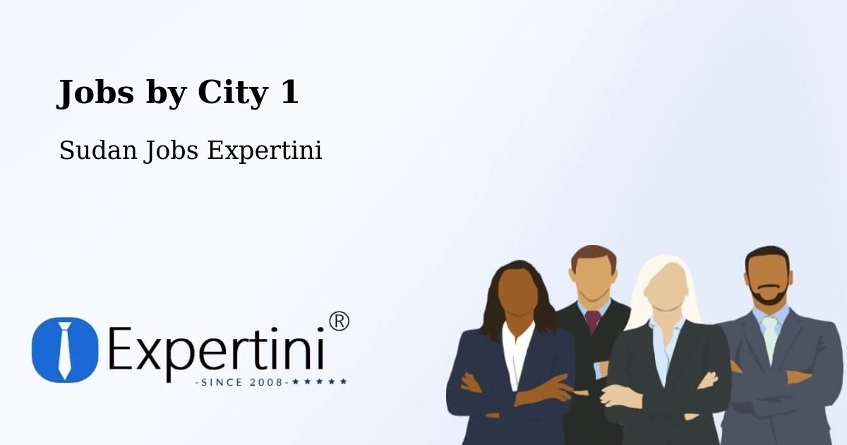 City Jobs in Sudan - Expertini
